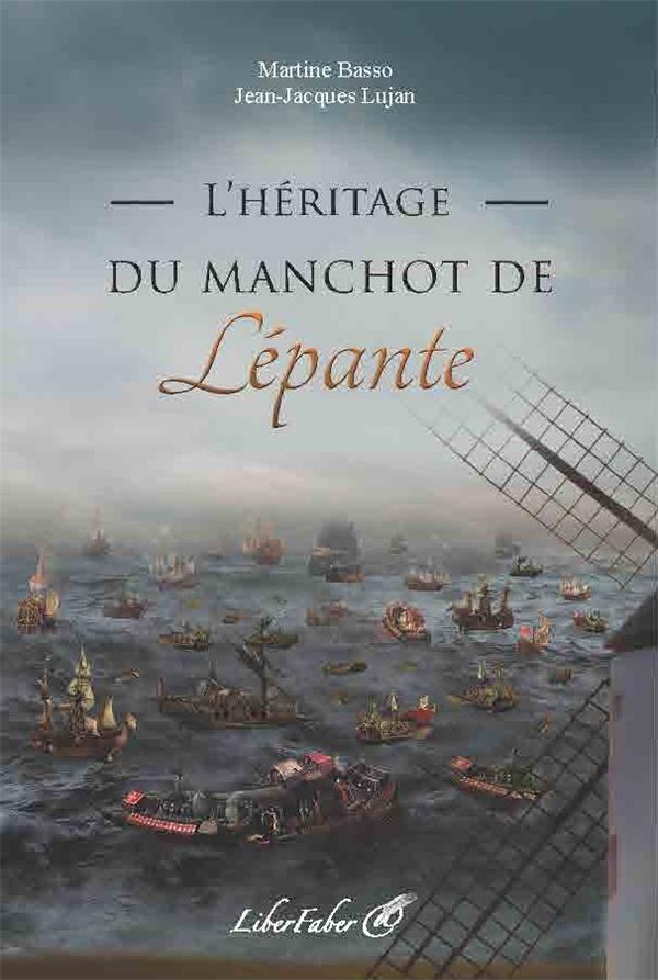L'HERITAGE DU MANCHOT DE LEPANTE