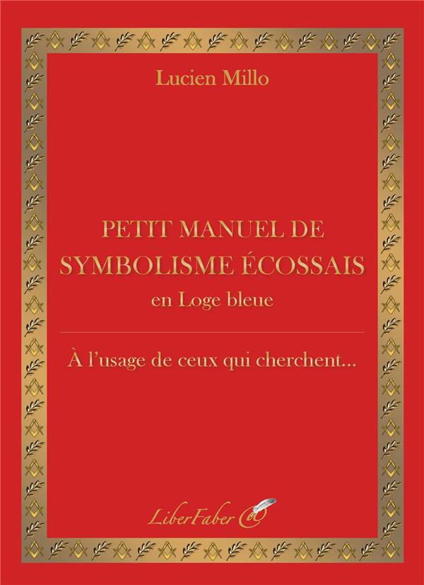 PETIT MANUEL DE SYMBOLISME ECOSSAIS EN LOGE BLEUE