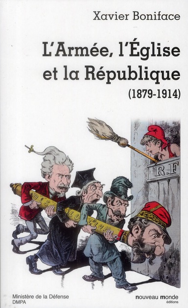 L'ARMEE, L'EGLISE ET LA REPUBLIQUE - (1789-1914)