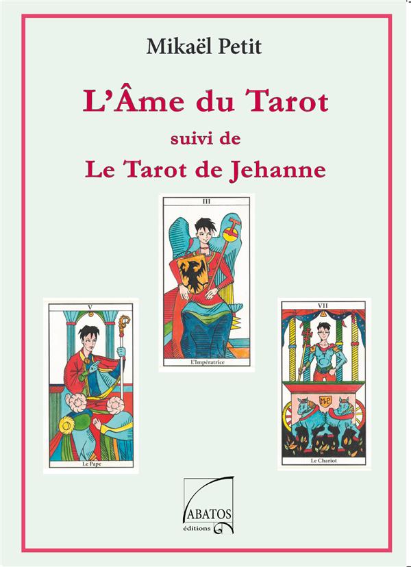 L'AME DU TAROT & LE TAROT DE JEHANNE