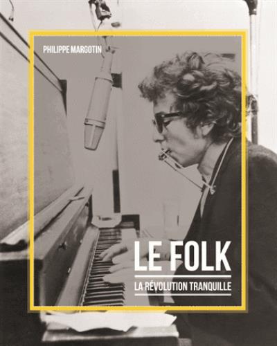 LE FOLK OU LA REVOLUTION TRANQUILLE