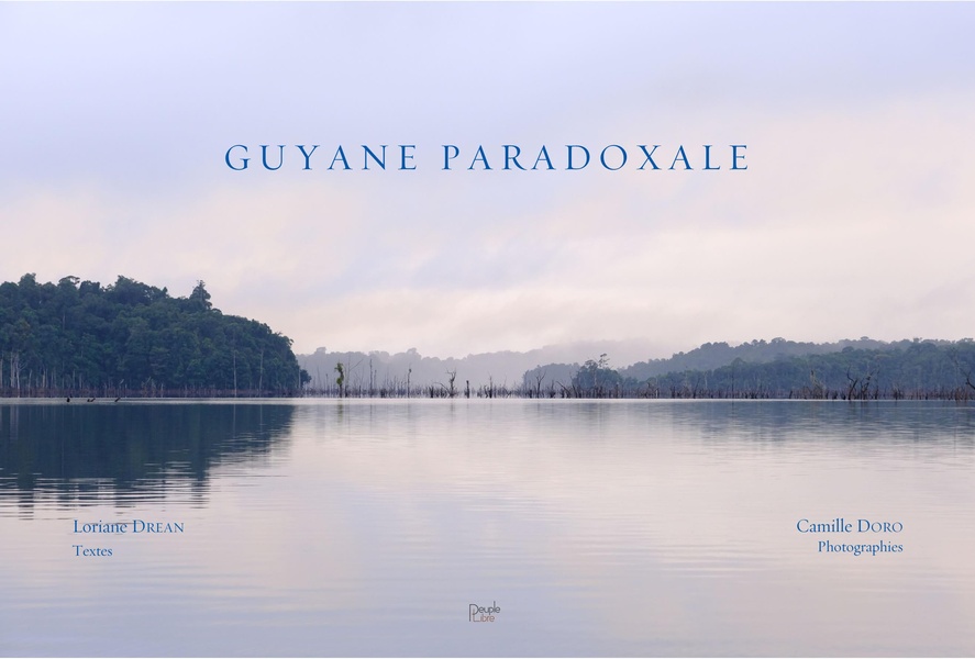 GUYANE PARADOXALE - EDITION ILLUSTREE