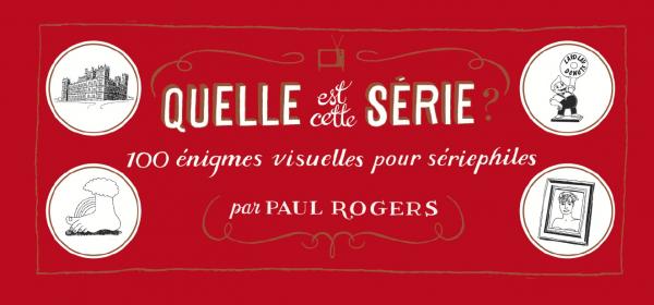 QUELLE EST CETTE SERIE?