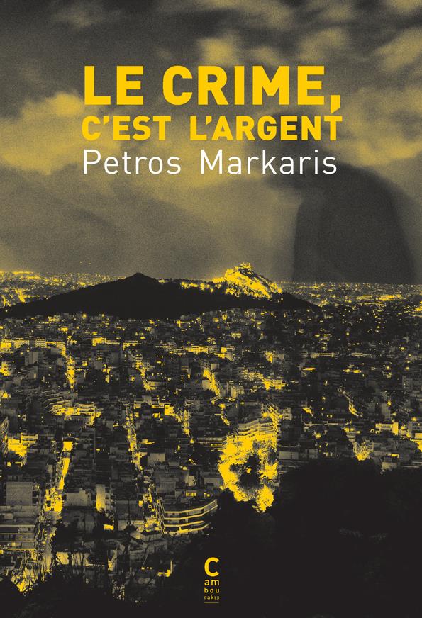 LE CRIME, C'EST L'ARGENT