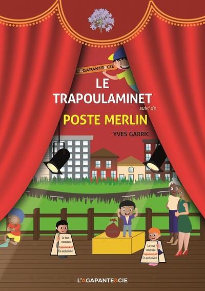 LE TRAPOULAMINET - SUIVI DE POSTE MERLIN