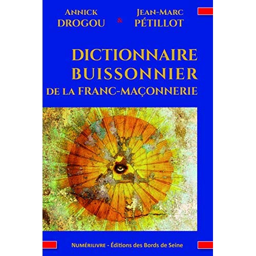 DICTIONNAIRE BUISSONNIER DE LA FRANC-MACONNERIE