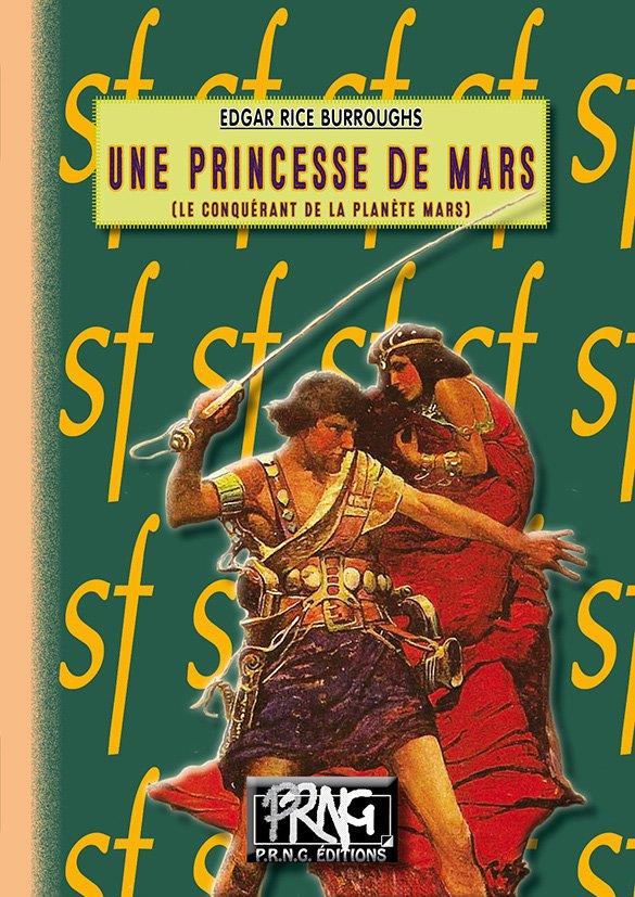 UNE PRINCESSE DE MARS (LE CONQUERANT DE LA PLANETE MARS)