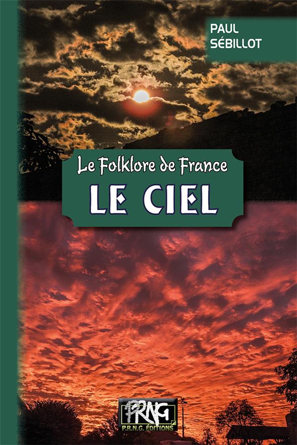 LE FOLKLORE DE FRANCE : LE CIEL (TOME 1-A)