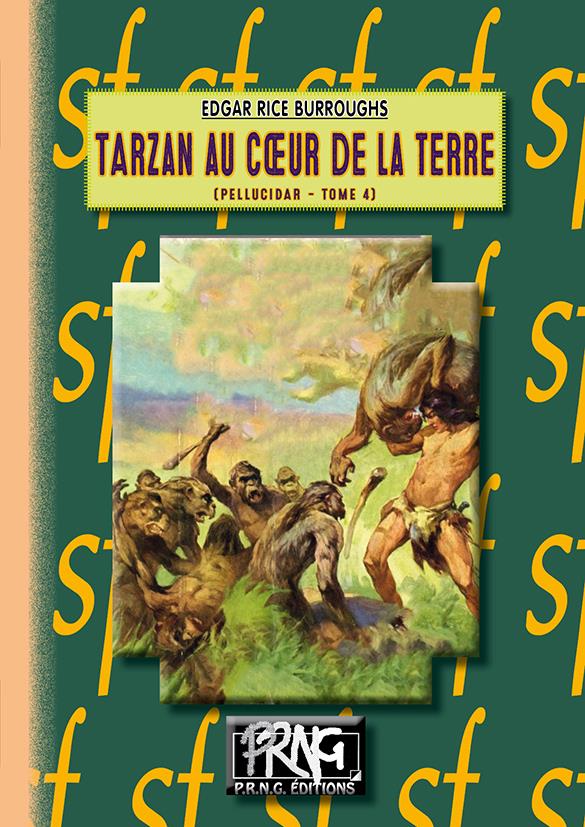CYCLE DE TARZAN - T13 - TARZAN AU COEUR DE LA TERRE - (CYCLE DE PELLUCIDAR N 4 & CYCLE DE TARZAN N