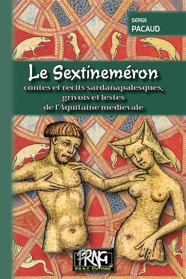 LE SEXTINEMERON (CONTES ET RECITS GRIVOIS ET LESTES DE L'AQUITAINE MEDIEVALE)