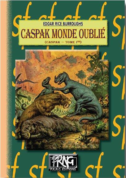 CASPAK, MONDE OUBLIE - (CASPAK, TOME IER)