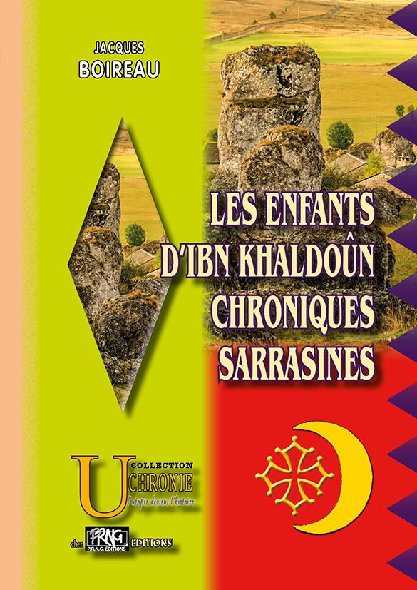 LES ENFANTS D'IBN KHALDOUN CHRONIQUES SARRASINES