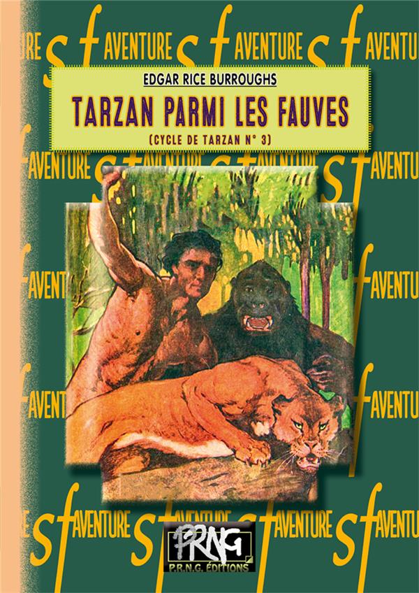 CYCLE DE TARZAN - T03 - TARZAN PARMI LES FAUVES - (CYCLE DE TARZAN N 3)