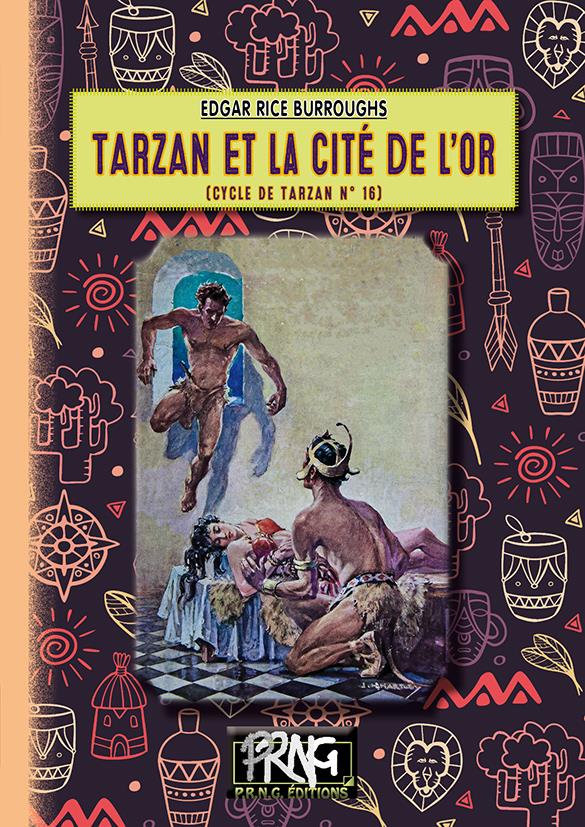 CYCLE DE TARZAN - T16 - TARZAN ET LA CITE DE L'OR - (CYCLE DE TARZAN N 16)