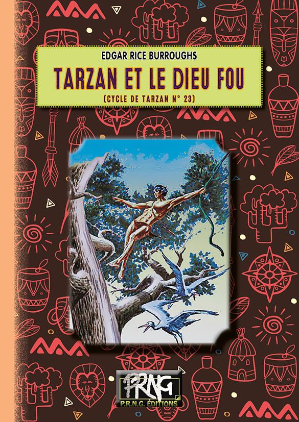 CYCLE DE TARZAN - T23 - TARZAN ET LE DIEU FOU - (CYCLE DE TARZAN N 23)