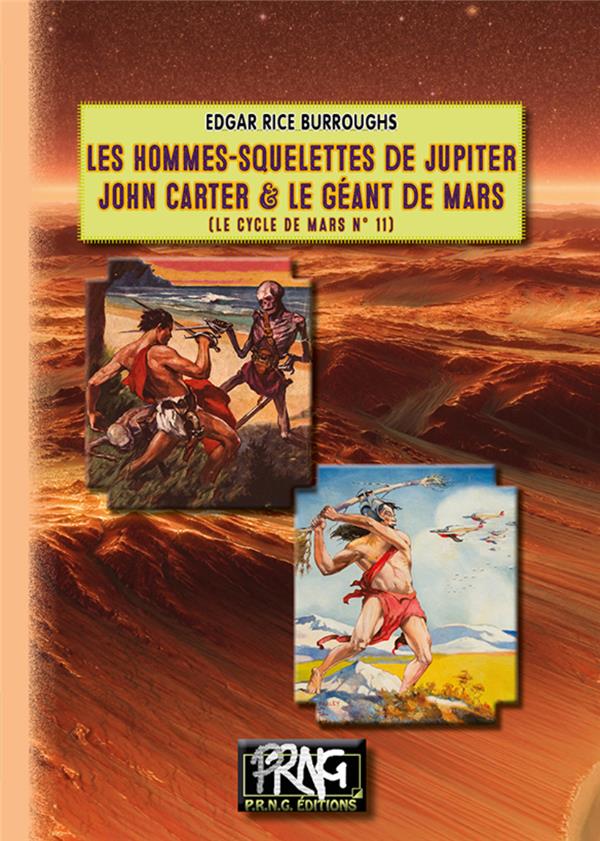 LES HOMMES-SQUELETTES DE JUPITER JOHN CARTER ET LE GEANT DE MARS - (CYCLE DE MARS, 11)