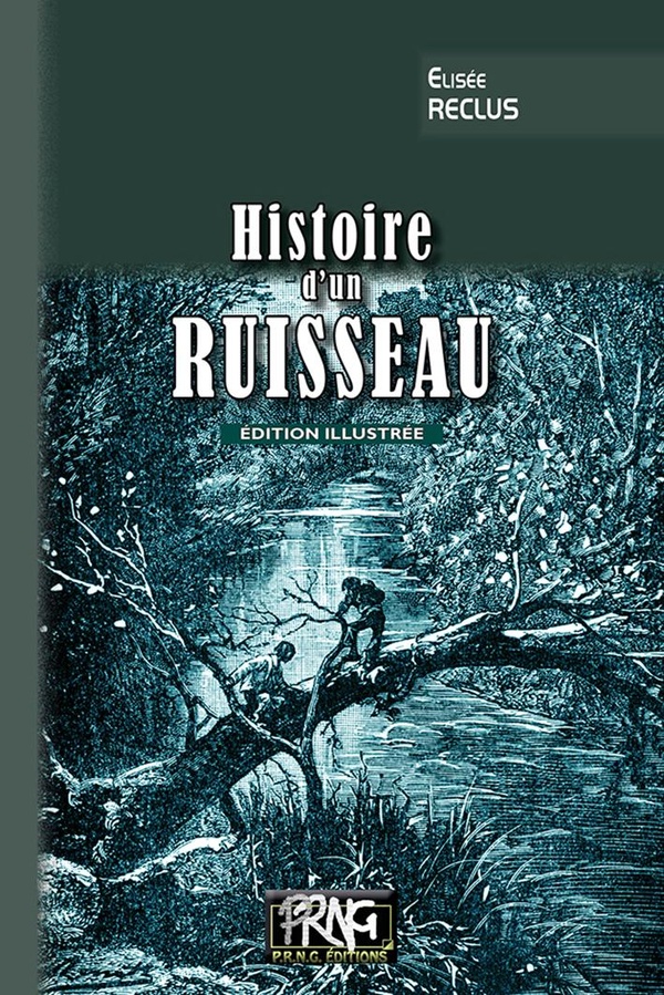 HISTOIRE D'UN RUISSEAU (EDITION ILLUSTREE)