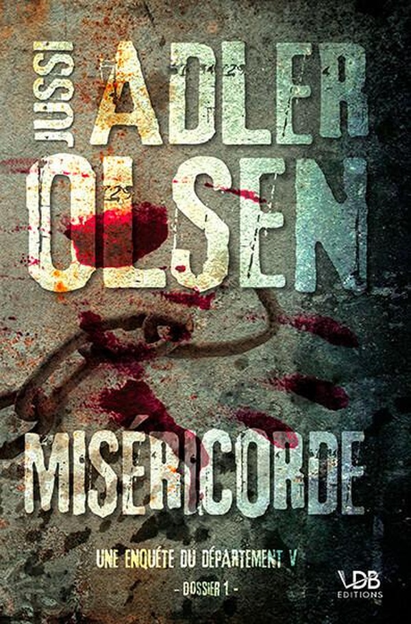 LES ENQUETES DU DEPARTEMENT V - T01 - MISERICORDE - UNE ENQUETE DU DEPARTEMENT V - DOSSIER N 1