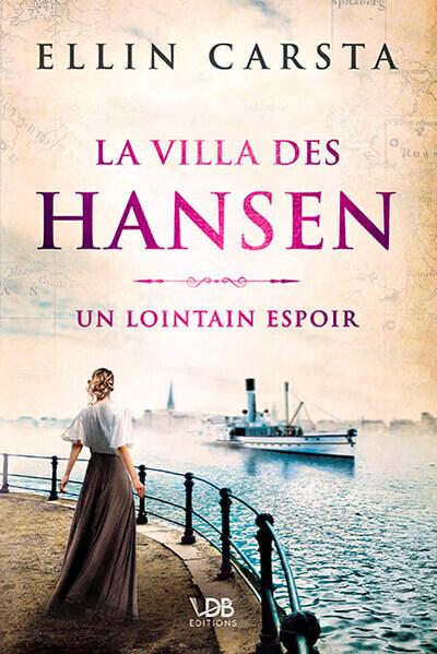 LA VILLA DES HANSEN - T01 - UN LOINTAIN ESPOIR - LA VILLA DES HANSEN
