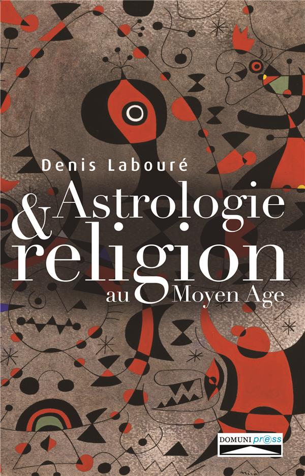 ASTROLOGIE ET RELIGION AU MOYEN AGE