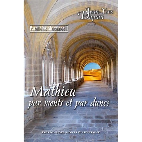 MATHIEU, PAR MONTS ET PAR DUNES - PARALLELES AFRICAINES II