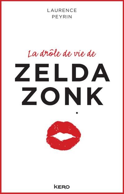 LA DROLE DE VIE DE ZELDA ZONK