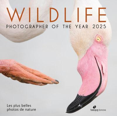 WILDLIFE PHOTOGRAPHER OF THE YEAR 2025 - LES PLUS BELLES PHOTOS DE NATURE