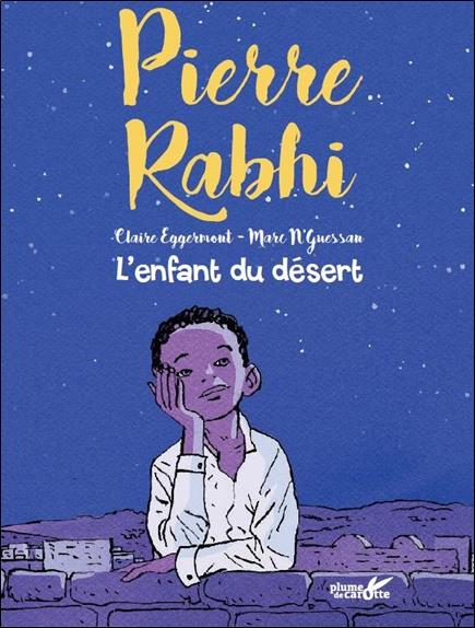 PIERRE RABHI, L'ENFANT DU DESERT