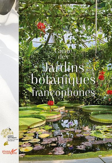 GUIDE DES JARDINS BOTANIQUES FRANCOPHONES