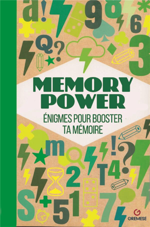 MEMORY POWER - ENIGMES ET EXERCICES POUR BOOSTER VOTRE MEMOIRE