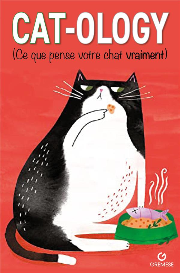 CAT-OLOGY - CE QUE PENSE VOTRE CHAT VRAIMENT
