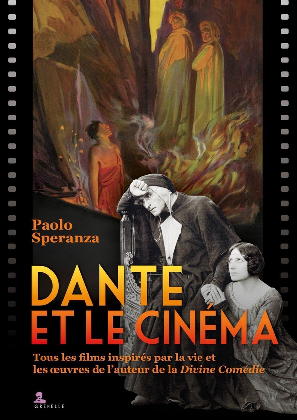 DANTE ET LE CINEMA - LES FILMS INSPIRES DE LA VIE ET DES OEUVRES DE LET#8217%3BAUTEUR DE LA 