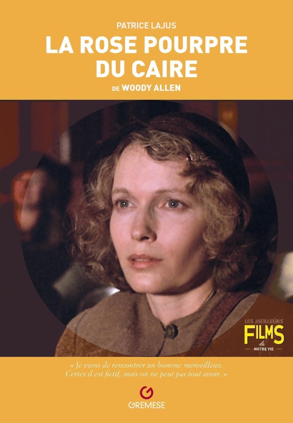 LA ROSE POURPRE DU CAIRE - DE WOODY ALLEN