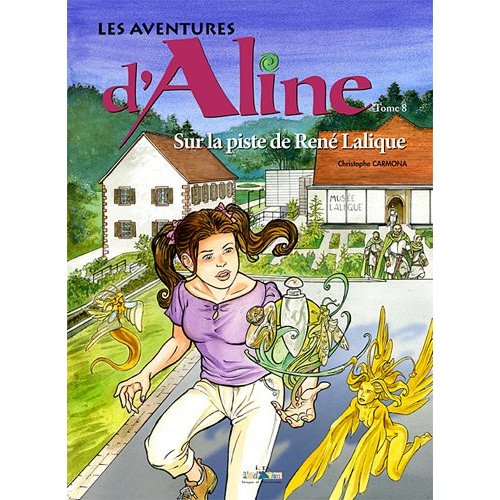LES AVENTURES D'ALINE - TOME 8 - SUR LA PISTE DE RENE LALIQUE