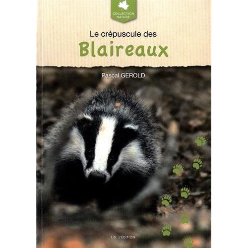 LE CREPUSCULE DES BLAIREAUX