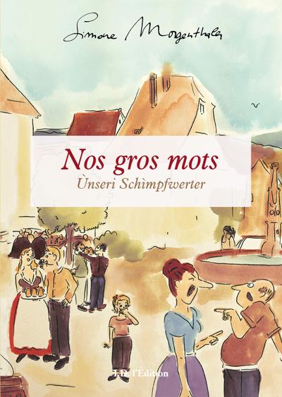 NOS GROS MOTS - UNSERI SCHIMPFWERTER