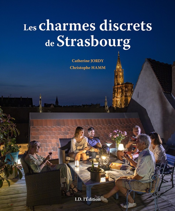 LES CHARMES DISCRETS DE STRASBOURG