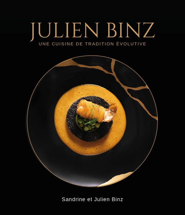 JULIEN BINZ - UNE CUISINE DE TRADITION EVOLUTIVE