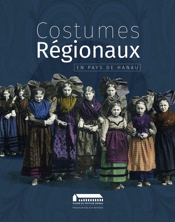 COSTUMES REGIONAUX - EN PAYS DE HANAU