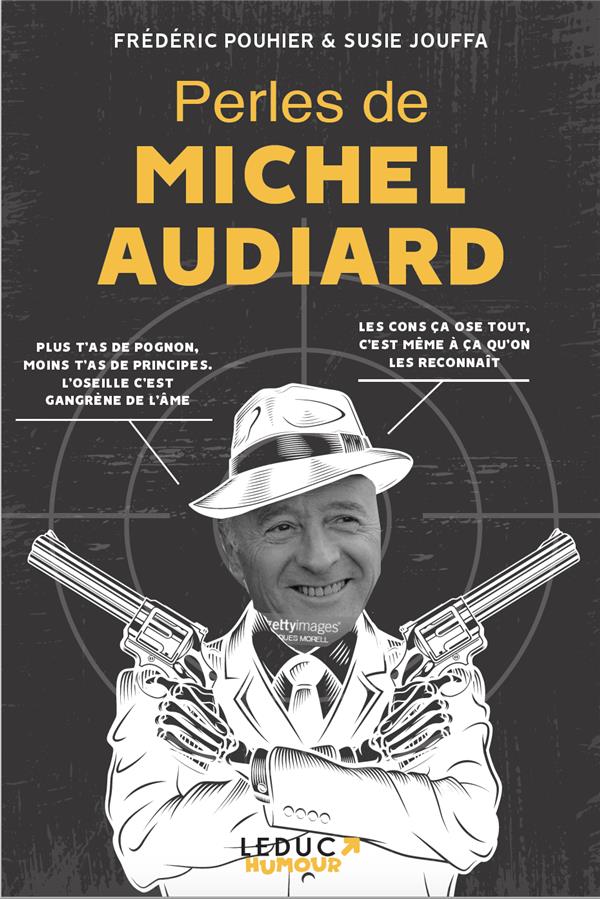 PERLES DE MICHEL AUDIARD