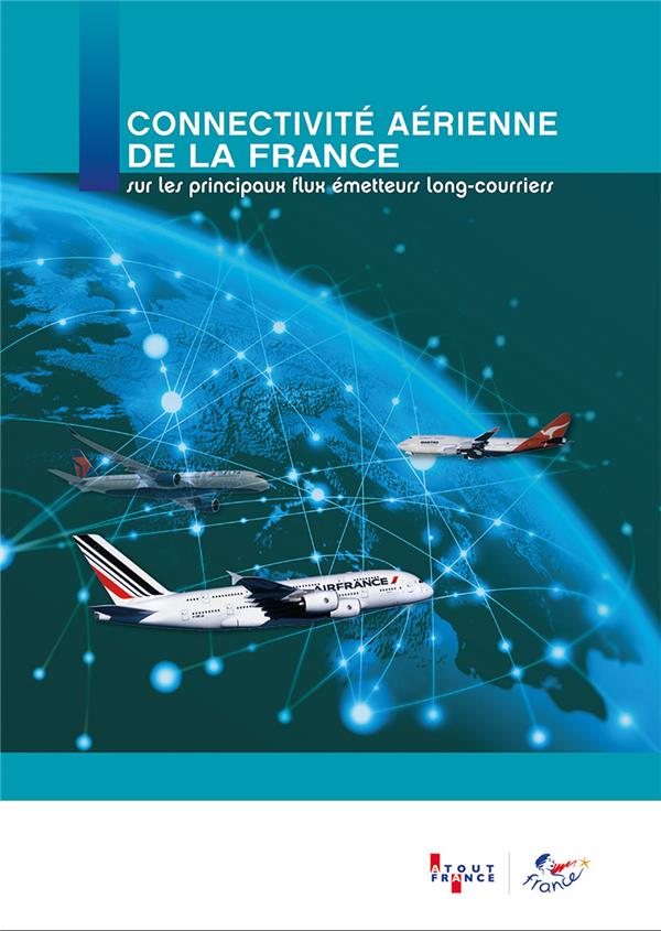 CONNECTIVITE AERIENNE DE LA FRANCE SUR LES PRINCIPAUX FLUX EMETTEURS LONG-COURRIERS