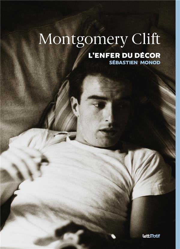 MONTGOMERY CLIFT, LENFER DU DECOR