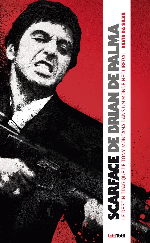 SCARFACE DE BRIAN DE PALMA - LE DESTIN TRAGIQUE DE TONY MONTANA DANS UN MONDE NEOLIBERAL