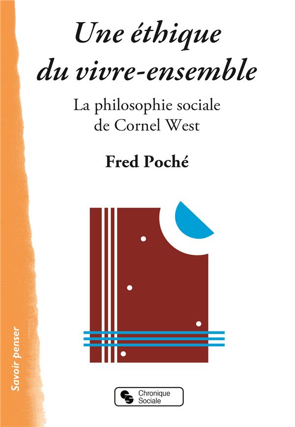 UNE ETHIQUE DU VIVRE-ENSEMBLE - PHILO SOCIALE DE CORNEL WEST
