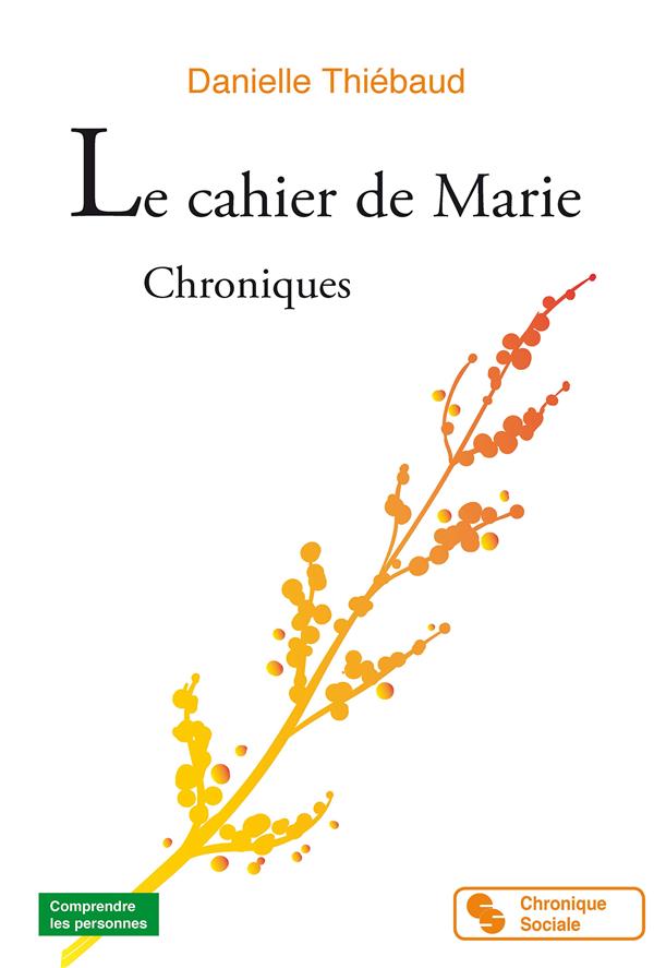 LE CAHIER DE MARIE - CHRONIQUES