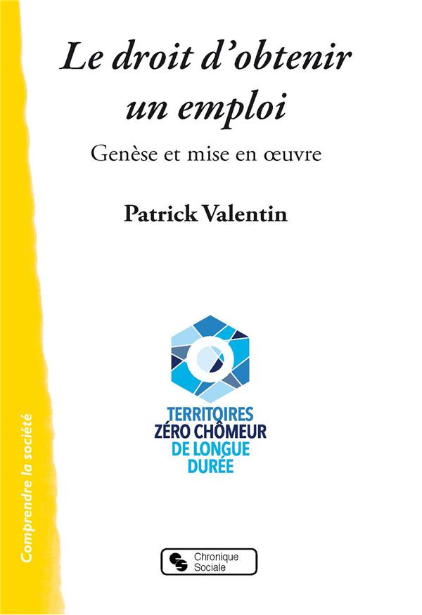 LE DROIT D'OBTENIR UN EMPLOI - GENESE ET MISE EN OEUVRE
