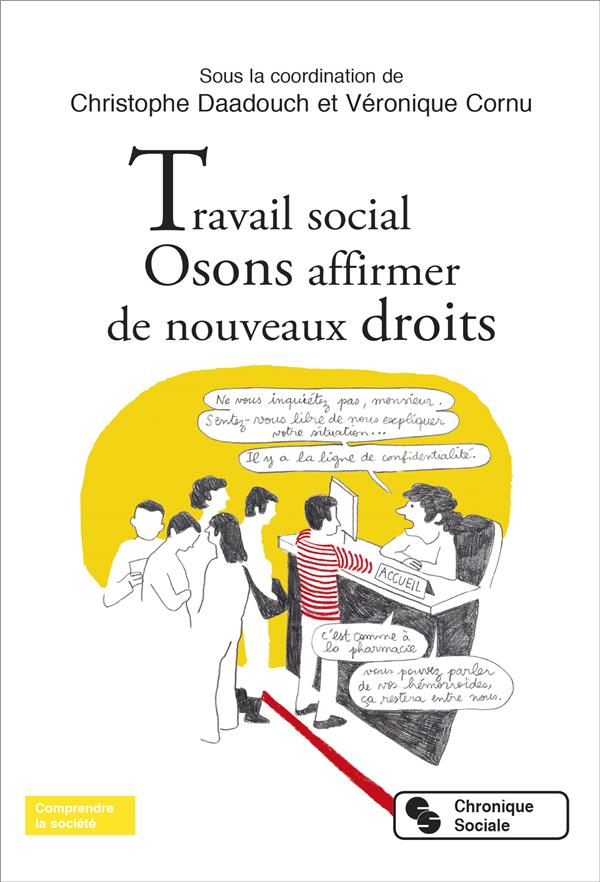 TRAVAIL SOCIAL - OSONS AFFIRMER DE NOUVEAUX DROITS