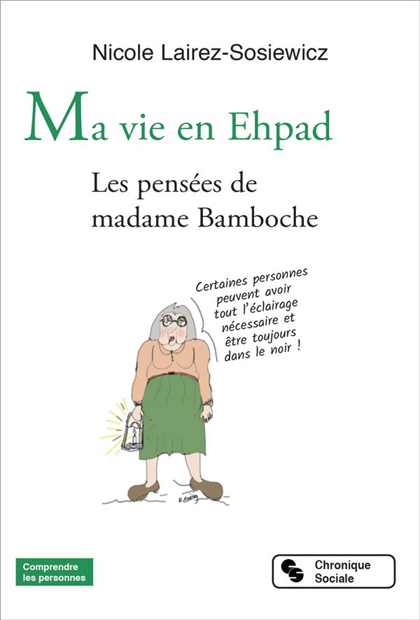 MA VIE EN EHPAD - LES PENSEES DE MADAME BAMBOCHE