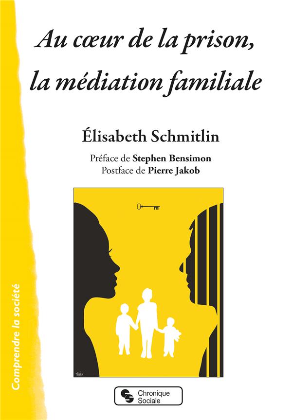 AU COEUR DE LA PRISON, LA MEDIATION FAMILIALE