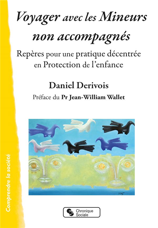 VOYAGER AVEC LES MINEURS NON ACCOMPAGNES - REPERES POUR UNE PRATIQUE DECENTREE EN PROTECTION DE L'EN